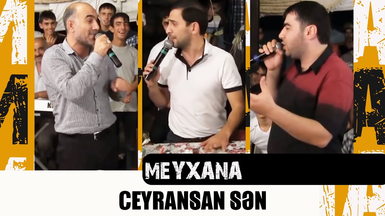 CEYRANSAN SEN  Super Muzukalni  Elshen XEZERPerviz BULBULEResad DAGLI  MEYXANA