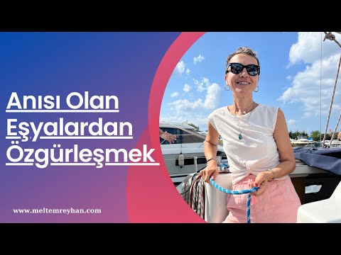 Anısı Olan Eşyalardan Özgürleşmek - 214