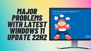 major problems with latest windows 11 update