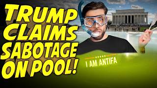 Trump Claims Leftist Vandals Destroyed His Disgusting Reflecting Pool?!