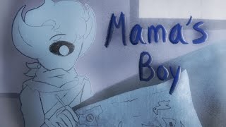 Mama’s Boy | Animatic [The Fallen]