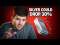 Silver Could Drop 30% - Change My Mind