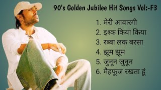 90's Golden Jubilee Hit Songs Vol:-F3 (UNIQUE SONG)