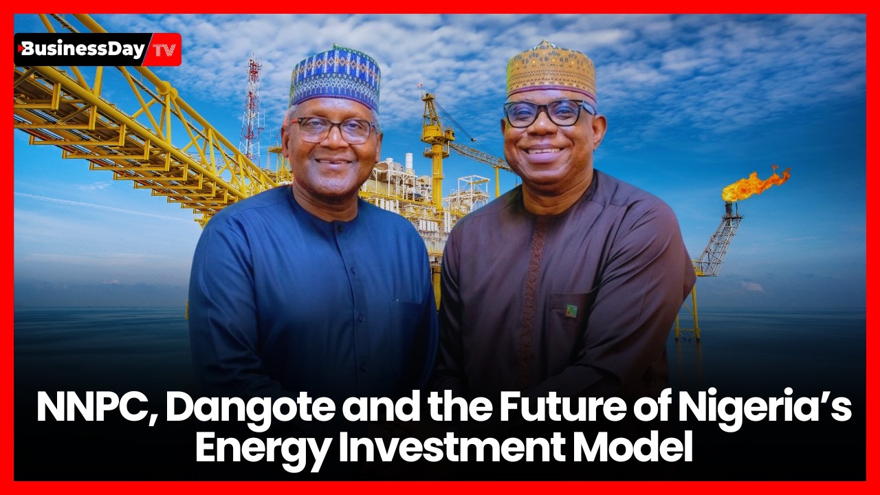 NNPC, Dangote and the Future of Nigeria’s Energy Investment Model | Behind the Headlines