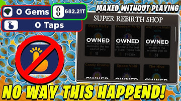 MAXING OUT SUPER REBIRTH SHOP WITHOUT REBIRTHS, TAPS & GAMEPASSES | Tapping Simulator