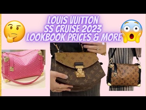 LOUIS VUITTON SS CRUISE 2023 LOOK BOOK REVIEW, LOUIS VUITTON NEW RELEASE