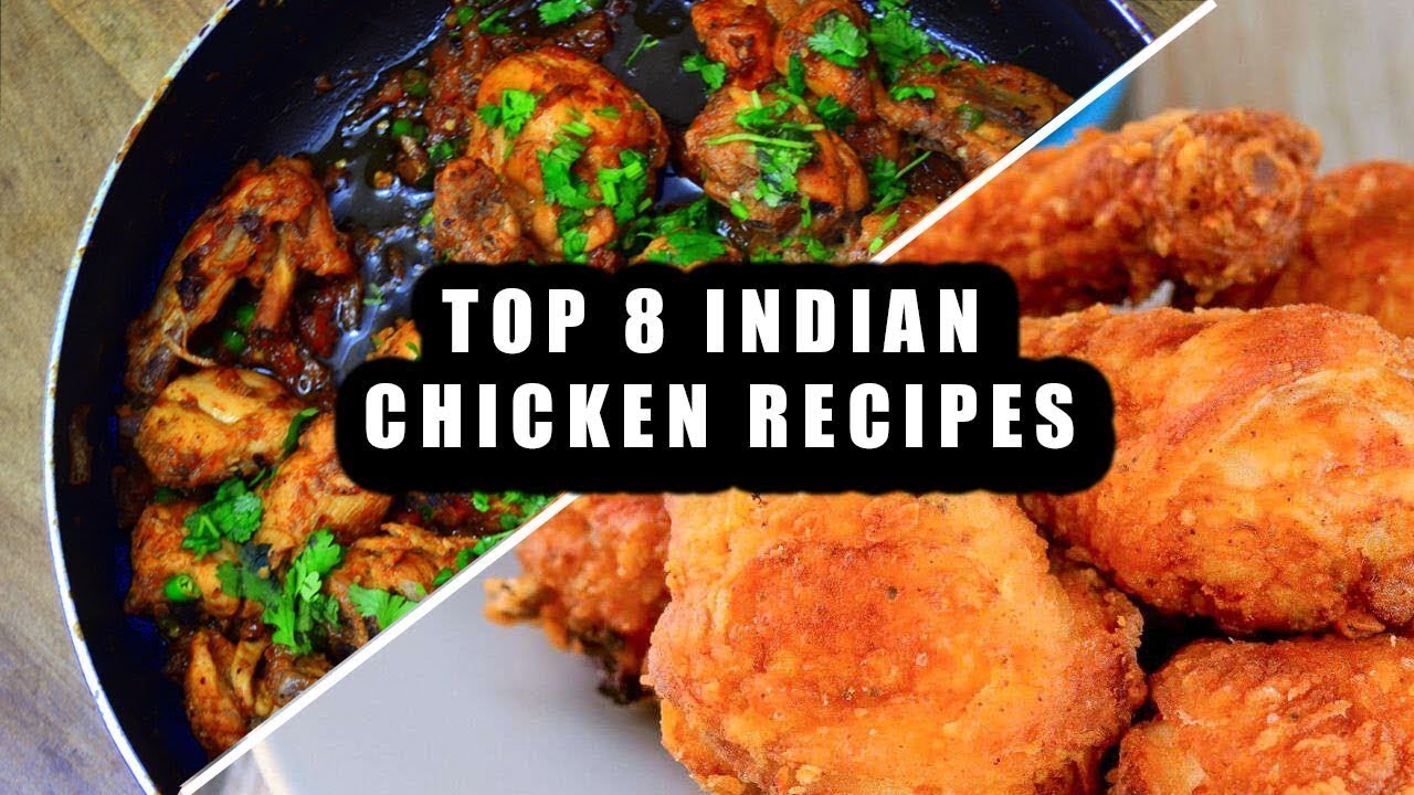 Top 8 Chicken recipes to try must Indian food recipes YouTube