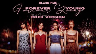 BLACKPINK - 'Forever Young' (Rock Ver.) Resimi