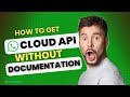 How to Get Whatsapp Cloud API Without Documentation || बिना Documents के Cloud API कैसे ले