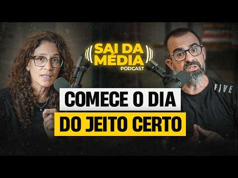 Transforme sua MANHÃ em 5 passos simples (o guia DEFINITIVO) | Podcast Sai da Média #185