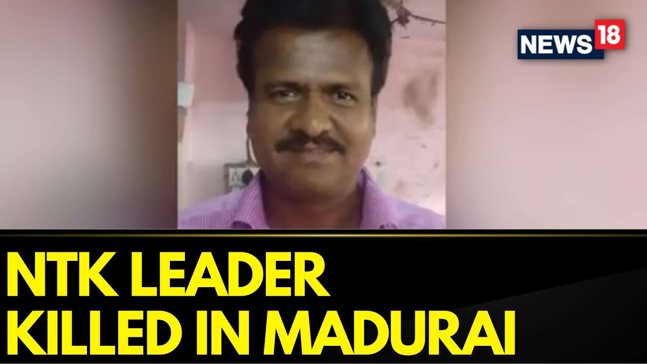 Tamil Nadu News | Tamil Nadu Party Worker Hacked To Death In Madurai ...