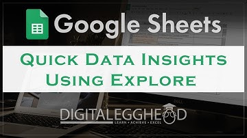 Google Sheets Tips - Exploring Instant Data Insights