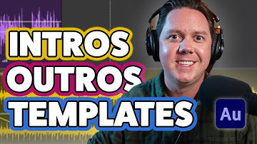 Creating Podcast Intros, Outros, & Templates: Adobe Audition Quick Guide