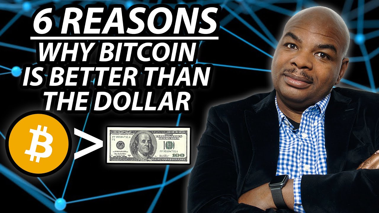 6 Reasons for Why Bitcoin is Better than the Dollar
