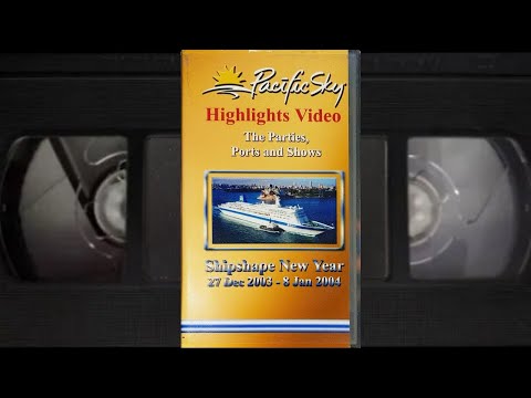 Pacific Sky Highlights Video Shipshape New Year 27 Dec 2003 - 8 Jan 2004