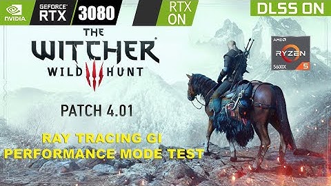 Witcher 3 patch 4.01 Ray Tracing GI Performance Mode Benchmark RTX 3080  DLSS Quality 1440p