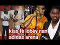 Klas fè lòbèy, Dadou bay rezon ki fè li te aksèpte bay Guy wewe entèvyou a, klas kraze Adidas Arena