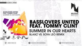 Basslovers United feat  Tommy Clint - Summer In Our Hearts (Blaikz vs SoYa Leo Remix Edit)