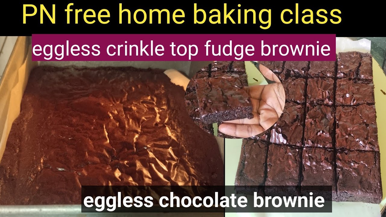 class 43 #PN free home baking class #eggless brownie #how to make fudge brownie #brownie  #eggless