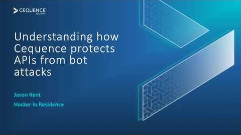 Understanding how Cequence protects APIs from bot attacks