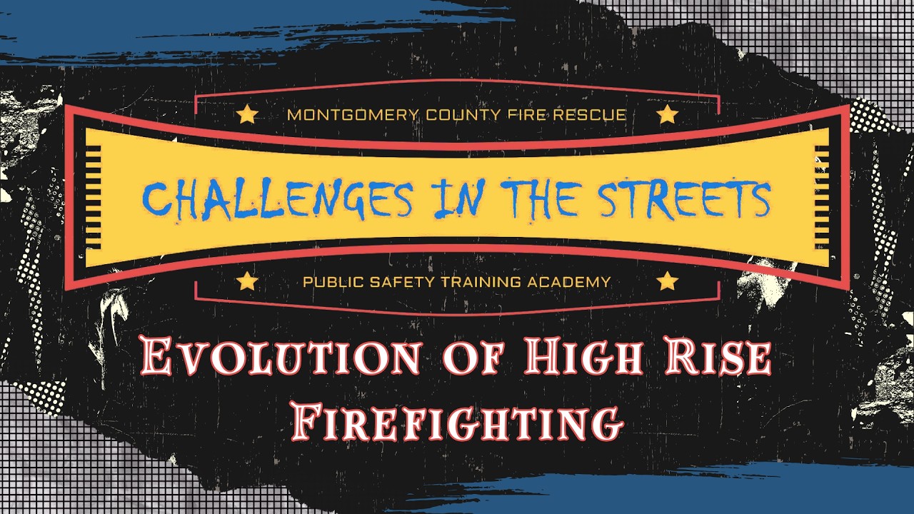 Challenges in the Street: Evolution of High Rise Firefighting - YouTube