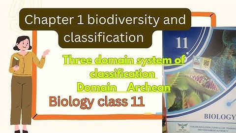 Three domain system of classification||Chapter 1||New biology class11 PCTB 