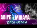 ABIYE Ft Mikaya Behailu Yedres Lemasbeh ßèáßëÑßï Ft ßêÜßè ßï ßëáßêÇßï ßêë ßï ßïÁßê ßêÁ ßêêßêøßêÁßëÑßêà ABIYE Ft Mikaya Behailu Yedres Lemasbeh ßèáßëÑßï Ft ßêÜßè ßï ßëáßêÇßï ßêë ßï ßïÁßê ßêÁ ßêêßêøßêÁßëÑßêà
