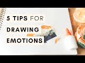 5 Tips for When You Can't Draw Your Feelings