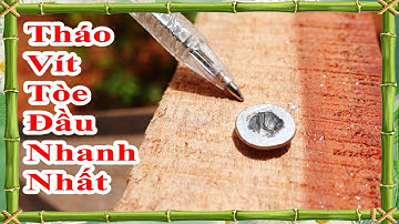 cách tháo vít bị tòe đầu nhanh và dễ dàng nhất, mẹo gỡ vít tòe đầu, cách tháo vít bị toét đầu