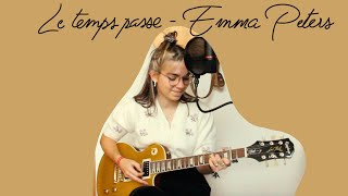 Le temps passe - Emma Peters (cover)