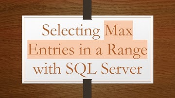 Selecting Max Entries in a Range with SQL Server