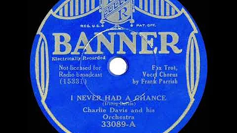 1934 Charlie Davis - I Never Had A Chance (Frank P...