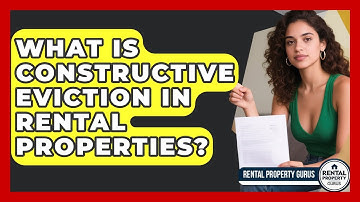 What Is Constructive Eviction In Rental Properties? - Rental Property Gurus