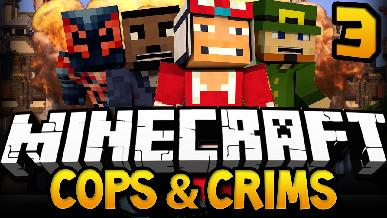 Minecraft: Cops and Crims Ep.3 w/ ChooChoosGAMING BigbSt4tz AppearToFear