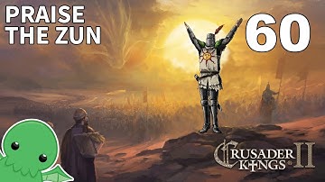 Praise the Zun - Part 60 - Crusader Kings II: Jade Dragon