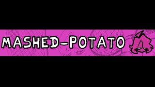 Mashed-Potato - Mash 17Bucks Fansong