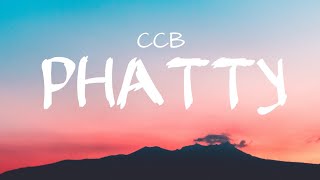 CCB - Phatty (Lyrics) "it's my fatty look at my fatty" (tik tok song)