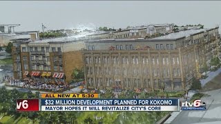 $32 million development planned for Kokomo