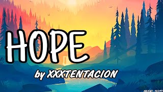 HOPE - XXXTENTACION (Lyrics)