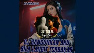 Out4real - Bangunkan aku bila langit terbakar DJ jedag Jedug version