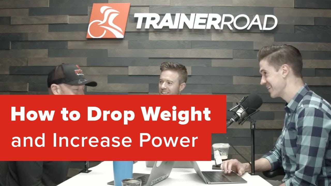 How to Drop Weight and Increase Power 