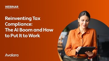 Webinar: Reinventing tax compliance: The AI boom and how to put it to work