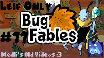 Bug Fables (Leif Only) Part 11