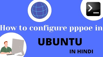 How to configure PPPOE in UBUNTU 18.10 || HINDI || TechIQ