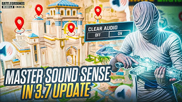 MASTER/IMPROVE Sound Sense In 3.7 Update of BGMI / Sound And Footstep Guide / BGMI