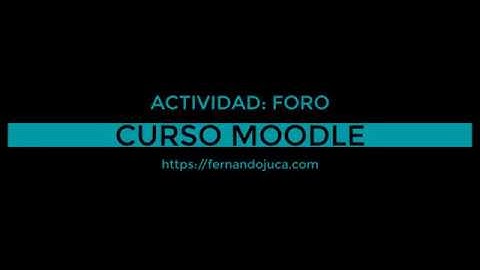 🌐 Crear Foros Generales y Calificados Paso a Paso ¡Mejora la Interacción en Moodle! |