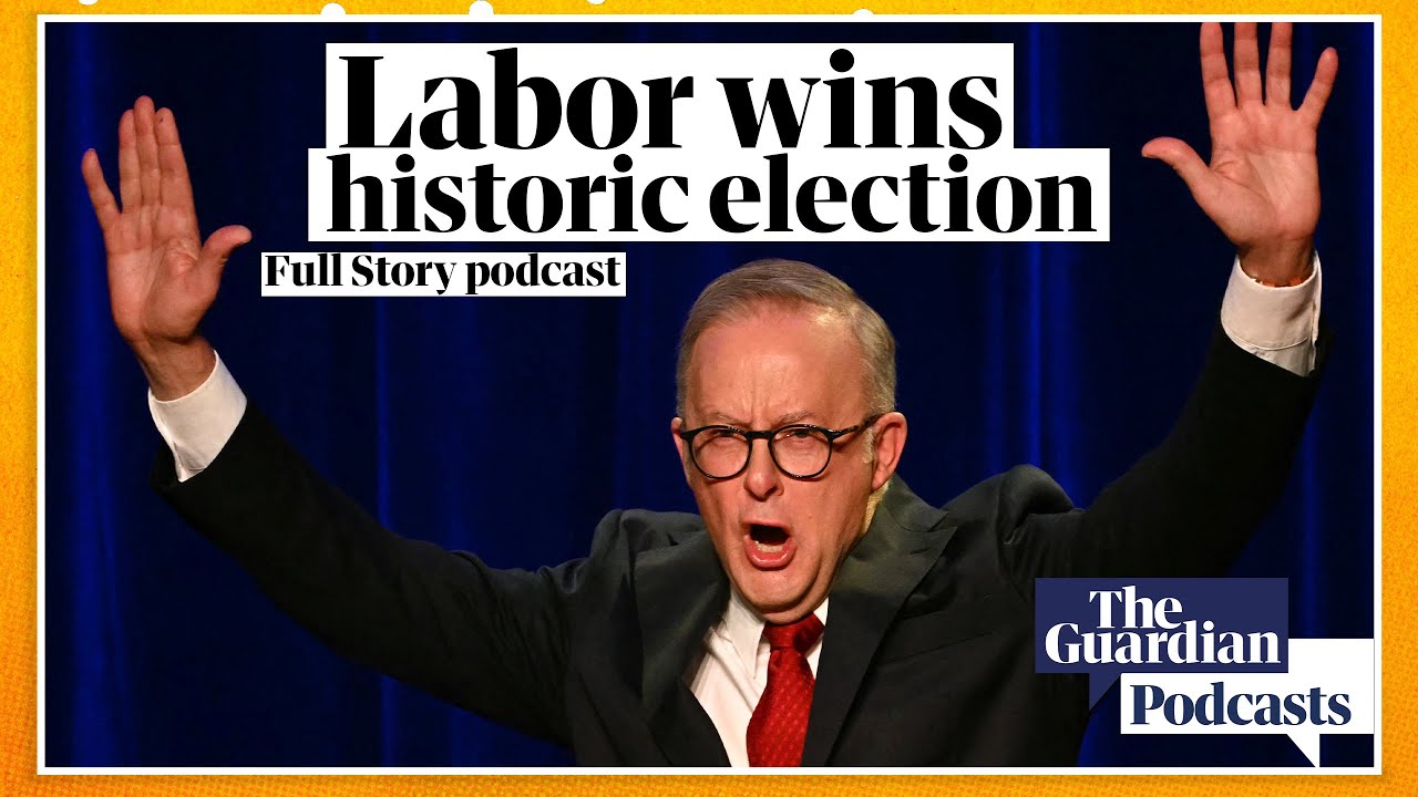 A stunning win for Labor – Full Story podcast