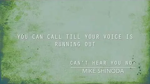 Can't Hear You Now (Lyric Video) - Mike Shinoda