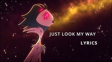 "JUST LOOK MY WAY" // Helluva Boss Song with Lyrics