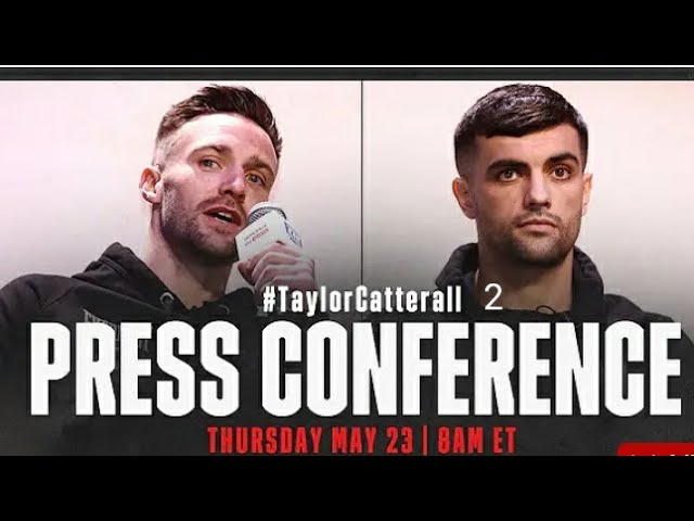 PRE-FIGHT  PRESS CONFERENCE II TAYLOR - CATTERALL #CCTO #DAZN #Toprank class=
